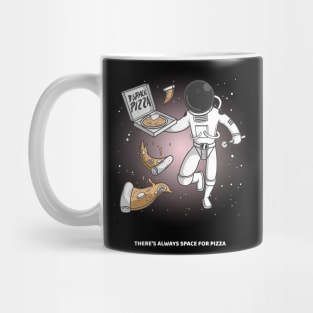 There's always space for pizza - Space Lover, Astronaut Mug